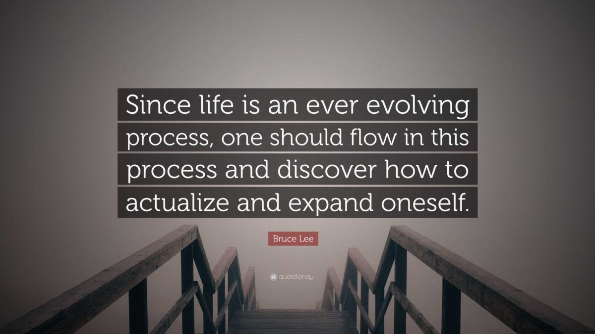 7924786-Bruce-Lee-Quote-Since-life-is-an-ever-evolving-process-one-should-1200x675.jpg